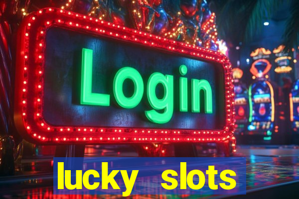 lucky slots download apk