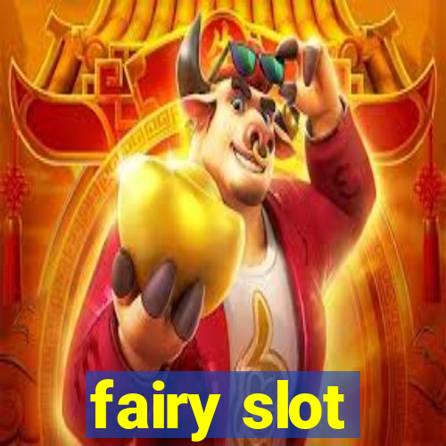 fairy slot