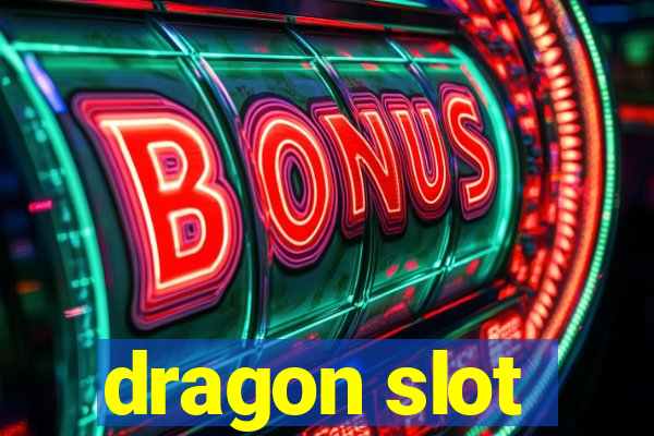 dragon slot