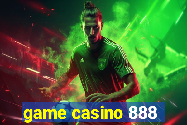 game casino 888