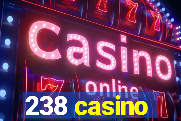 238 casino