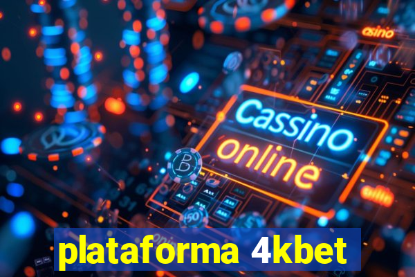 plataforma 4kbet