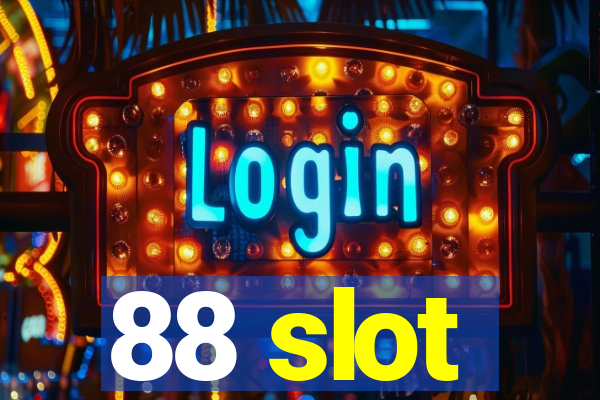 88 slot