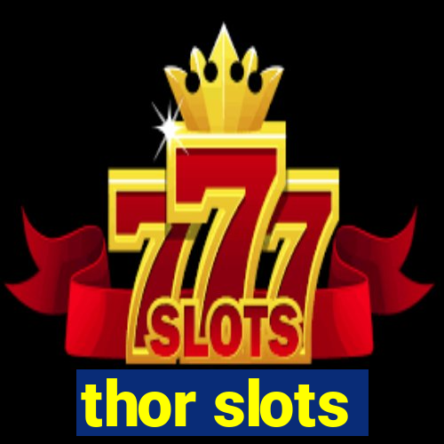 thor slots