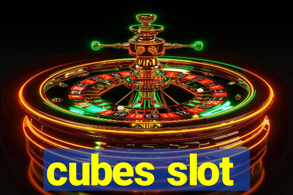 cubes slot