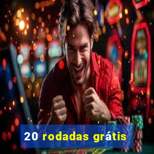 20 rodadas grátis