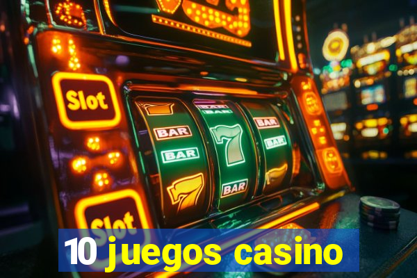 10 juegos casino