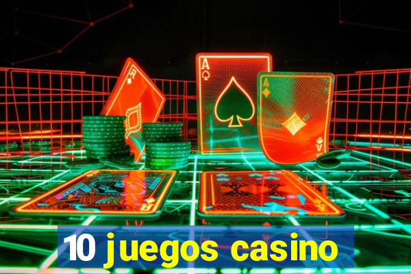 10 juegos casino