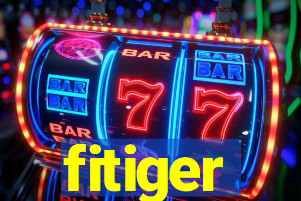 fitiger