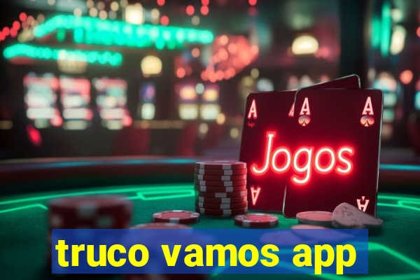 truco vamos app