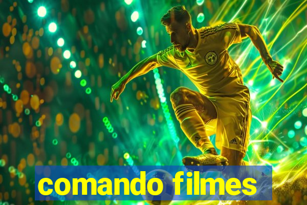 comando filmes