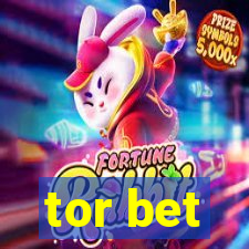 tor bet