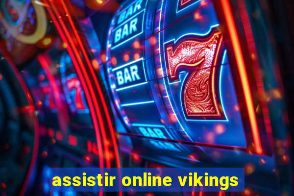 assistir online vikings