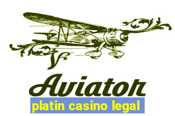 platin casino legal