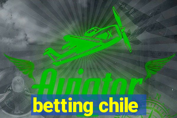 betting chile