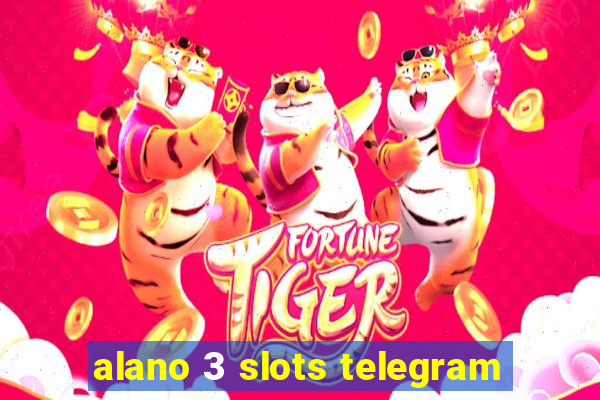 alano 3 slots telegram