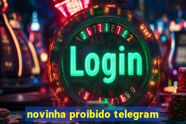 novinha proibido telegram