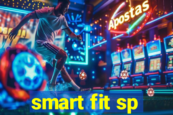 smart fit sp