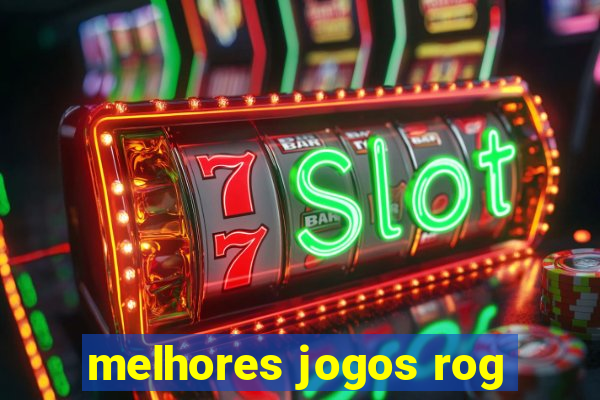 melhores jogos rog