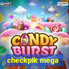 checkpik mega