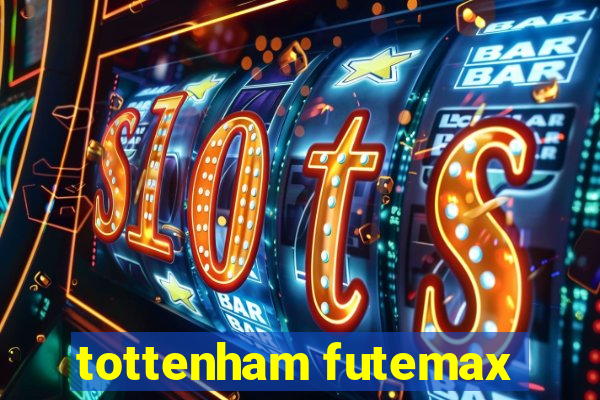 tottenham futemax