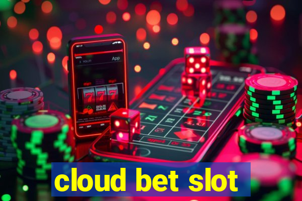 cloud bet slot