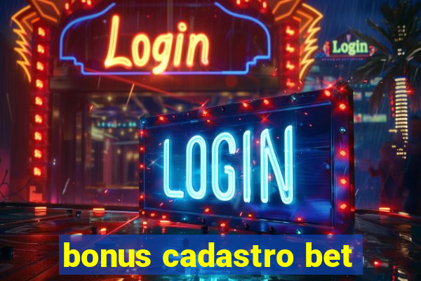 bonus cadastro bet