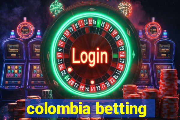 colombia betting