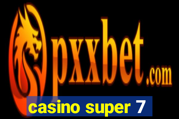 casino super 7