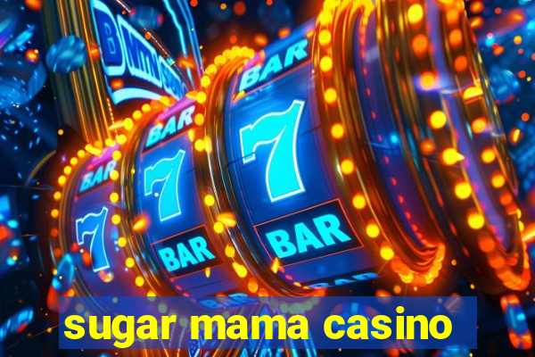 sugar mama casino