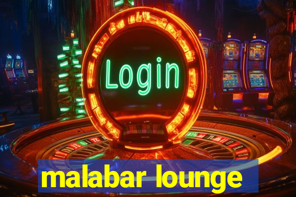 malabar lounge