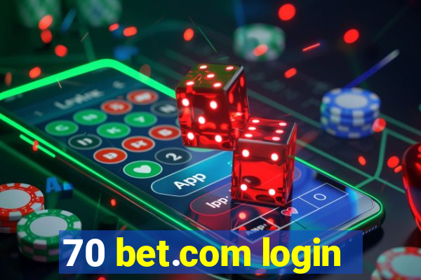 70 bet.com login