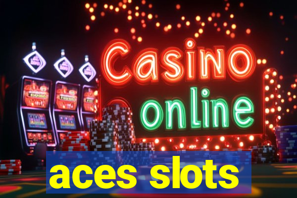 aces slots