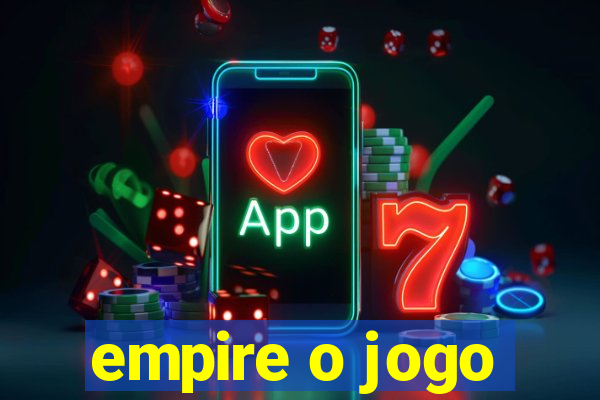 empire o jogo