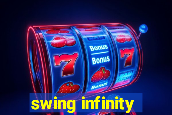 swing infinity