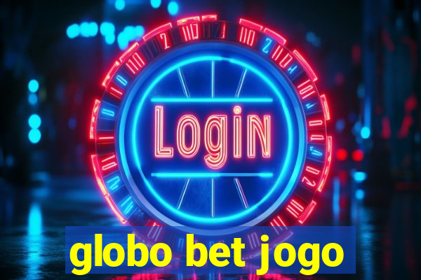 globo bet jogo