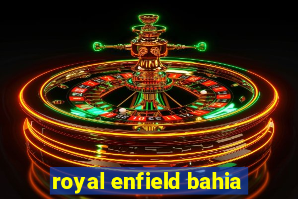 royal enfield bahia