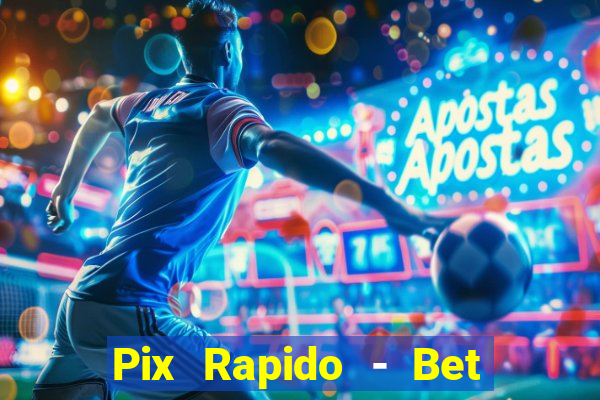 Pix Rapido - Bet Sport 365