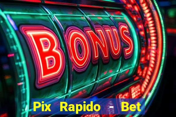 Pix Rapido - Bet Sport 365