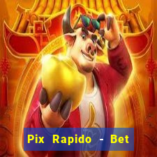 Pix Rapido - Bet Sport 365