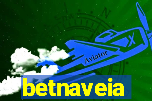 betnaveia