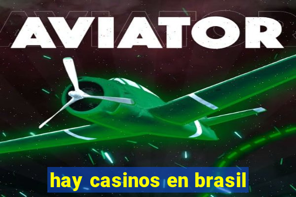 hay casinos en brasil