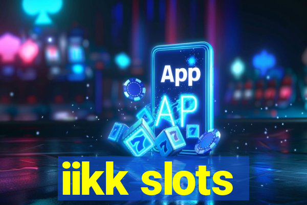 iikk slots