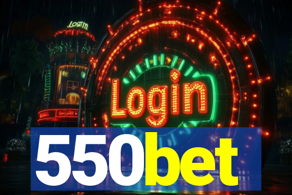 550bet