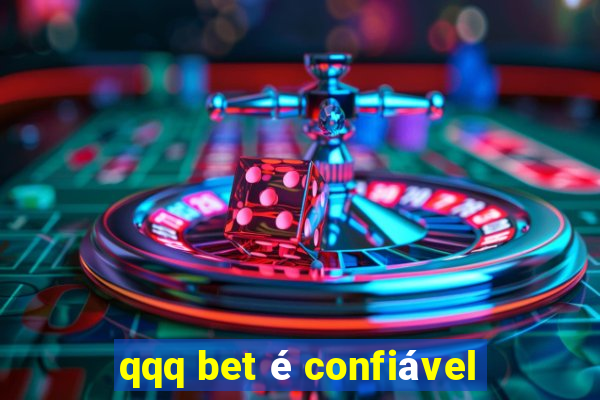 qqq bet é confiável