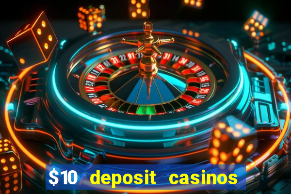 $10 deposit casinos canada update