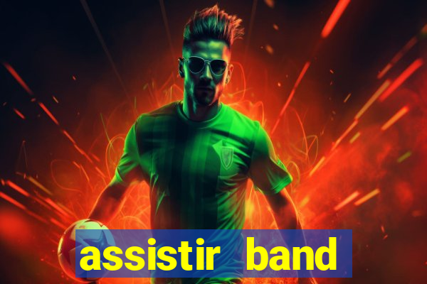 assistir band sports ao vivo gratis