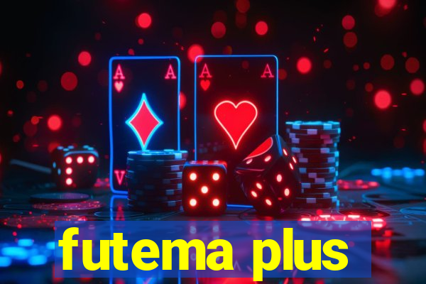 futema plus