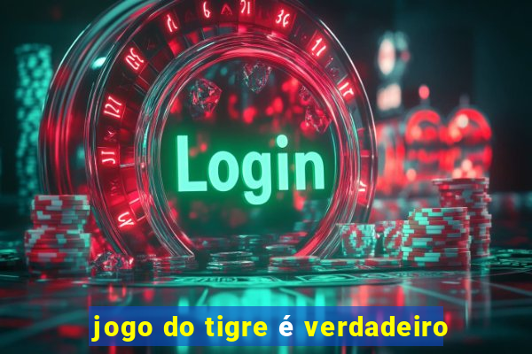 jogo do tigre é verdadeiro