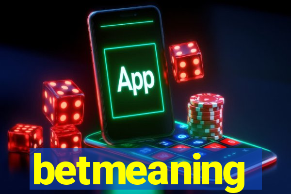 betmeaning